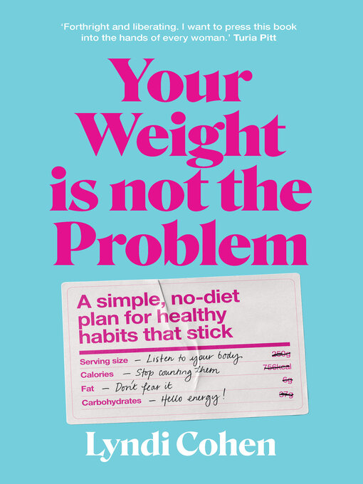 Title details for Your Weight Is Not the Problem by Lyndi Cohen - Available